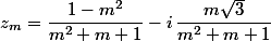 z_m= \dfrac{1-m^2}{m^2+m+1}-i\,\dfrac{m\sqrt{3}}{m^2+m+1}